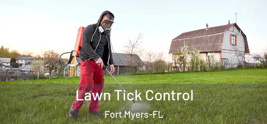 Lawn Tick Control Fort Myers-FL
