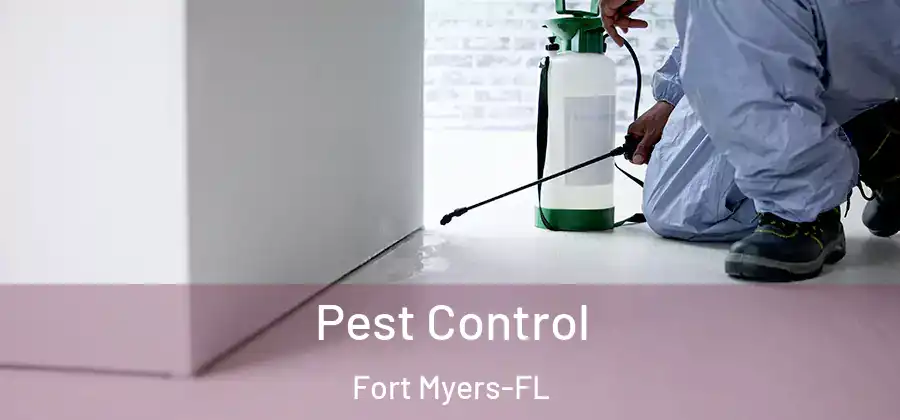 Pest Control Fort Myers-FL