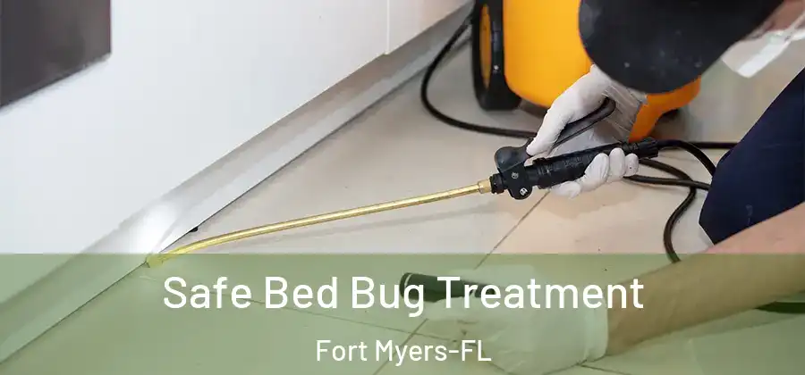 Safe Bed Bug Treatment Fort Myers-FL
